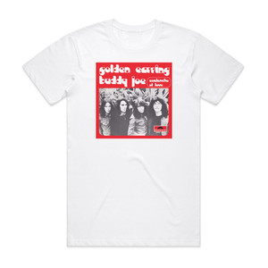 Golden Earring Buddy Joe Avalanche Of Love Album Cover T-Shirt White Golden Earring Buddy Joe Avalanche Of Love Album Cover T-Shirt White