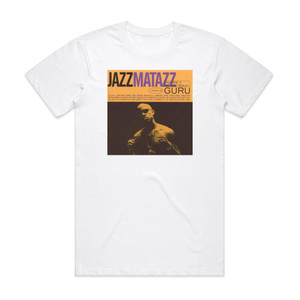 Guru Jazzmatazz Volume 2 The New Reality Album Cover T-Shirt White Guru Jazzmatazz Volume 2 The New Reality Album Cover T-Shirt White