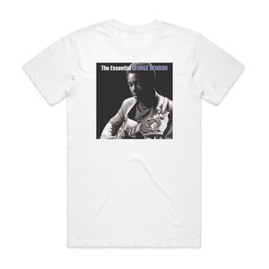 George Benson The Essential George Benson Album Cover T-Shirt White George Benson The Essential George Benson Album Cover T-Shirt White