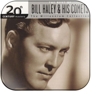 Haley Bill and His Comets 20Th Century Masters The Millennium Collection The Best Of B Album Cover Sticker Haley Bill and His Comets 20Th Century Masters The Millennium Collection The Best Of B Album Cover Sticker