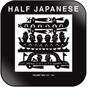 Half Japanese Volume Two 1987 1989 Album Cover Sticker Half Japanese Volume Two 1987 1989 Album Cover Sticker