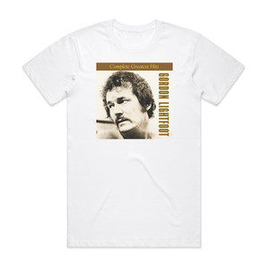 Gordon Lightfoot Complete Greatest Hits Album Cover T-Shirt White Gordon Lightfoot Complete Greatest Hits Album Cover T-Shirt White