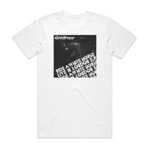 Goldfrapp Ride A White Horse 1 Album Cover T-Shirt White Goldfrapp Ride A White Horse 1 Album Cover T-Shirt White
