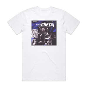 Greta This Is Greta Album Cover T-Shirt White Greta This Is Greta Album Cover T-Shirt White