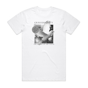 Graham Getty The Sound Of The Cloud Album Cover T-Shirt White Graham Getty The Sound Of The Cloud Album Cover T-Shirt White