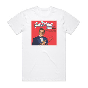 Glenn Miller and His Orchestra The Glenn Miller Story Vol 1 The Original Recordings Album Cover T-Shirt White