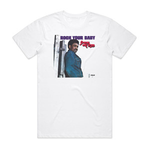 George McCrae Rock Your Baby Album Cover T-Shirt White George McCrae Rock Your Baby Album Cover T-Shirt White