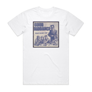 Good Riddance Peace In Our Time Album Cover T-Shirt White Good Riddance Peace In Our Time Album Cover T-Shirt White