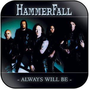 HammerFall Always Will Be Album Cover Sticker