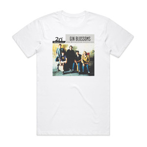 Gin Blossoms 20Th Century Masters The Millennium Collection The Best Of G Album Cover T-Shirt White Gin Blossoms 20Th Century Masters The Millennium Collection The Best Of G Album Cover T-Shirt White