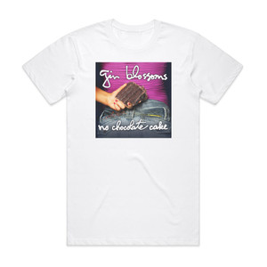 Gin Blossoms No Chocolate Cake Album Cover T-Shirt White Gin Blossoms No Chocolate Cake Album Cover T-Shirt White