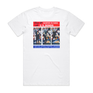 Gary US Bonds Dance Til Quarter To Three With Us Bonds Album Cover T-Shirt White
