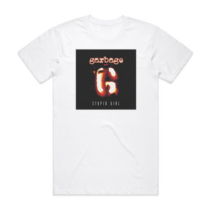 Garbage Stupid Girl 1 Album Cover T-Shirt White Garbage Stupid Girl 1 Album Cover T-Shirt White
