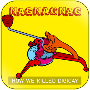 NagNagNag How We Killed Digicay Album Cover Sticker NagNagNag How We Killed Digicay Album Cover Sticker