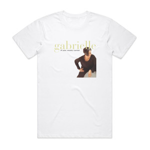 Gabrielle If You Really Cared Album Cover T-Shirt White Gabrielle If You Really Cared Album Cover T-Shirt White