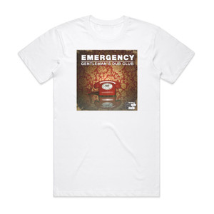 Gentlemans Dub Club Emergency Album Cover T-Shirt White Gentlemans Dub Club Emergency Album Cover T-Shirt White