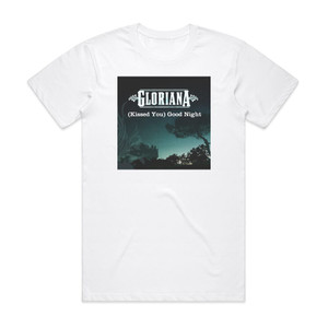Gloriana Kissed You Good Night Album Cover T-Shirt White Gloriana Kissed You Good Night Album Cover T-Shirt White