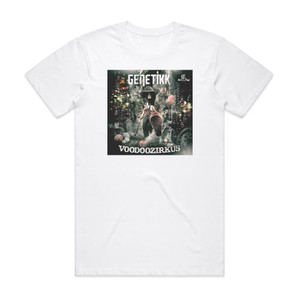 Genetikk Voodoozirkus Album Cover T-Shirt White Genetikk Voodoozirkus Album Cover T-Shirt White