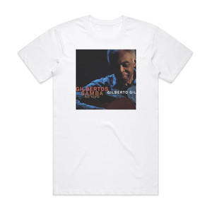 Gilberto Gil Gilbertos Samba Ao Vivo Album Cover T-Shirt White Gilberto Gil Gilbertos Samba Ao Vivo Album Cover T-Shirt White