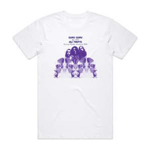 Guru Guru Guru Guru Uli Trepte Live Unreleased Album Cover T-Shirt White Guru Guru Guru Guru Uli Trepte Live Unreleased Album Cover T-Shirt White