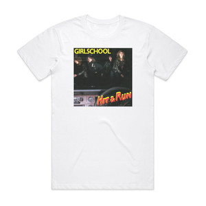 Girlschool Hit And Run Album Cover T-Shirt White Girlschool Hit And Run Album Cover T-Shirt White