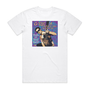 G Love and Special Sauce Yeah Its That Easy Album Cover T-Shirt White