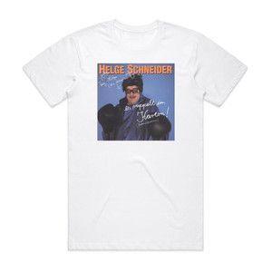 Helge Schneider Es Rappelt Im Karton Album Cover T-Shirt White Helge Schneider Es Rappelt Im Karton Album Cover T-Shirt White