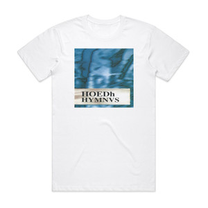HOEDh Hymnvs Album Cover T-Shirt White HOEDh Hymnvs Album Cover T-Shirt White