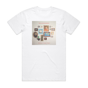 hellogoodbye Would It Kill You Album Cover T-Shirt White hellogoodbye Would It Kill You Album Cover T-Shirt White