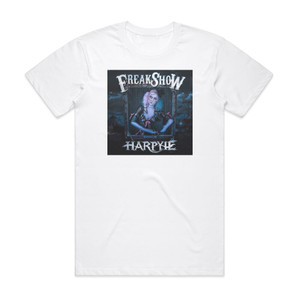 Harpyie Freakshow Album Cover T-Shirt White Harpyie Freakshow Album Cover T-Shirt White