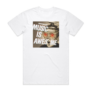 Housemeister Music Is Awesome Album Cover T-Shirt White Housemeister Music Is Awesome Album Cover T-Shirt White