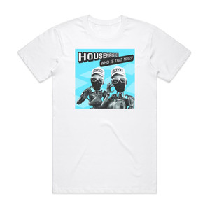 Housemeister Who Is That Noize Album Cover T-Shirt White Housemeister Who Is That Noize Album Cover T-Shirt White