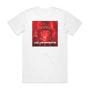 Hocico A Call For Destruction Album Cover T-Shirt White Hocico A Call For Destruction Album Cover T-Shirt White