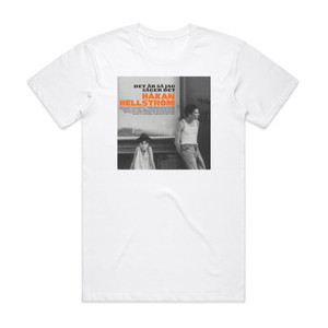 Hakan Hellstrom Det R S Jag Sger Det Album Cover T-Shirt White Hakan Hellstrom Det R S Jag Sger Det Album Cover T-Shirt White