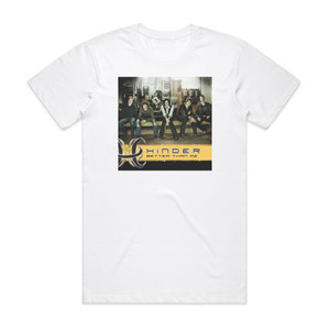 Hinder Better Than Me Album Cover T-Shirt White Hinder Better Than Me Album Cover T-Shirt White