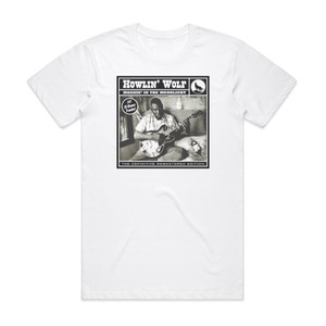 Howlin Wolf Howlin Wolf Moanin In The Moonlight Album Cover T-Shirt White Howlin Wolf Howlin Wolf Moanin In The Moonlight Album Cover T-Shirt White