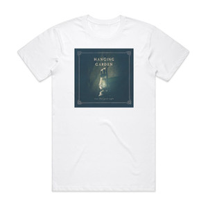 Hanging Garden Into That Good Night 1 Album Cover T-Shirt White Hanging Garden Into That Good Night 1 Album Cover T-Shirt White
