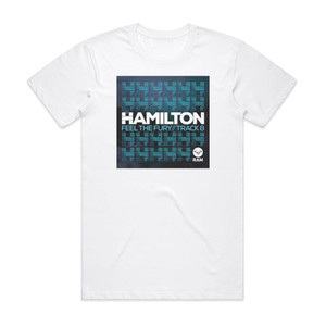 Hamilton Dean Feel The Fury Track 8 Album Cover T-Shirt White Hamilton Dean Feel The Fury Track 8 Album Cover T-Shirt White