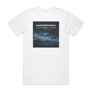 Hooverphonic I Like The Way I Dance Album Cover T-Shirt White