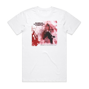 Habeas Corpus Basado En Una Historia Real Album Cover T-Shirt White Habeas Corpus Basado En Una Historia Real Album Cover T-Shirt White
