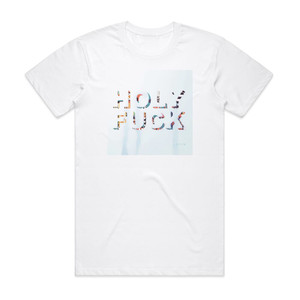 Holy Fuck Latin Album Cover T-Shirt White Holy Fuck Latin Album Cover T-Shirt White