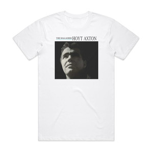Hoyt Axton The Balladeer Album Cover T-Shirt White