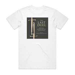 Harry Gregson-Williams The Last Duel Original Motion Picture Soundtrack Album Cover T-Shirt White Harry Gregson-Williams The Last Duel Original Motion Picture Soundtrack Album Cover T-Shirt White