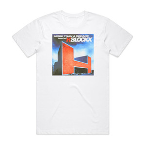 H-Blockx More Than A Decade Best Of H Blockx Album Cover T-Shirt White H-Blockx More Than A Decade Best Of H Blockx Album Cover T-Shirt White