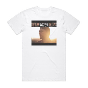 Home Free Cover Me Up Album Cover T-Shirt White