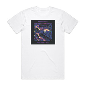 Hypnosphere Within The Whirl Album Cover T-Shirt White Hypnosphere Within The Whirl Album Cover T-Shirt White