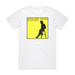 Howard Jones Things Can Only Get Better Album Cover T-Shirt White Howard Jones Things Can Only Get Better Album Cover T-Shirt White
