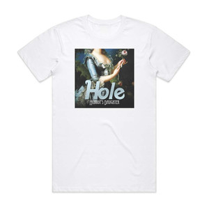 Hole Nobodys Daughter Album Cover T-Shirt White Hole Nobodys Daughter Album Cover T-Shirt White