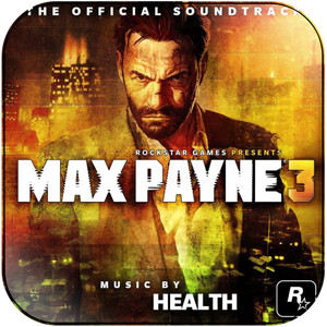 HEALTH Max Payne 3 The Official Soundtrack-1 Album Cover Sticker HEALTH Max Payne 3 The Official Soundtrack-1 Album Cover Sticker