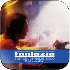Jeremy Healy Fantazia British Anthems 2000-1 Album Cover Sticker Jeremy Healy Fantazia British Anthems 2000-1 Album Cover Sticker